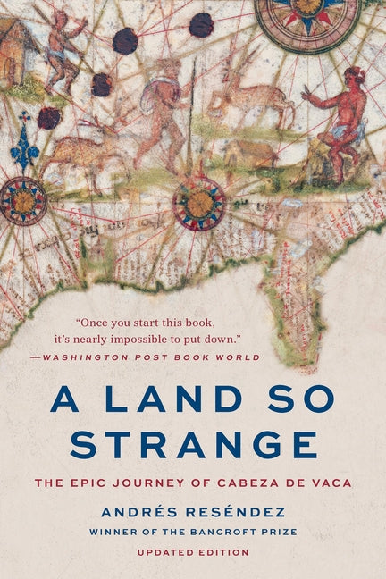Paperback book titled "A Land So Strange" by Basic Books, featuring the epic journey of Cabeza de Vaca, with a detailed cover image.