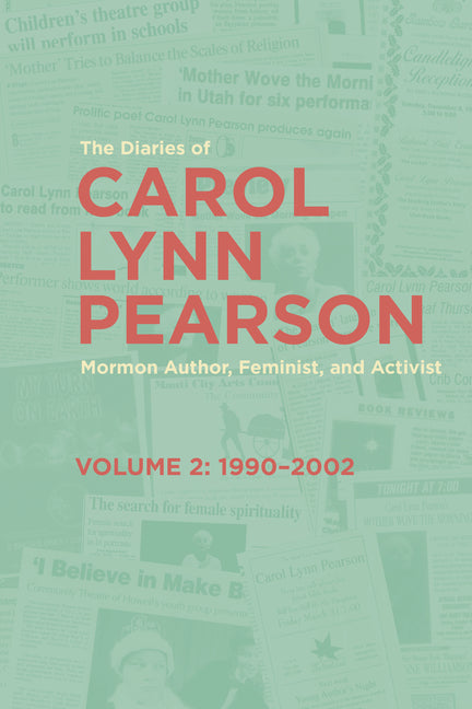 Paperback of "The Diaries of Carol Lynn Pearson," Mormon author, feminist, activist, Volume 2 (1990-2002) by Signature Books.
