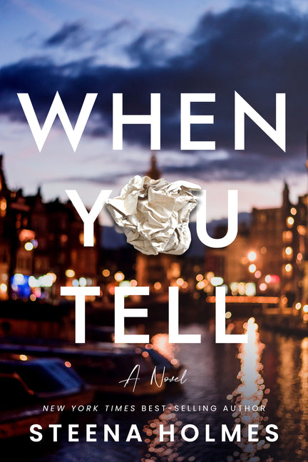 Paperback of "When You Tell," a psychological suspense novel about friendship, fame, and love, published by Oceanview Publishing.