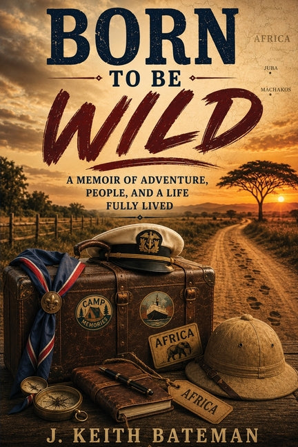 Paperback book titled "Born to Be Wild" by Faithful Life Publishers, with a cover featuring bold, adventurous design.