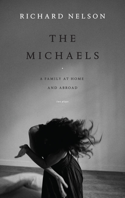 Paperback of The Michaels: A Family at Home and Abroad two-play collection by Theatre Communications Group, featuring book cover art.