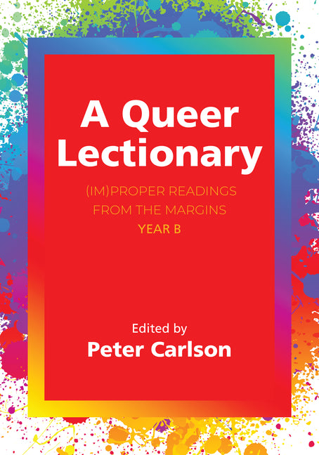 Paperback of "A Queer Lectionary: (Im)Proper Readings from the Margins - Year B" by Seabury Books, featuring the book cover.
