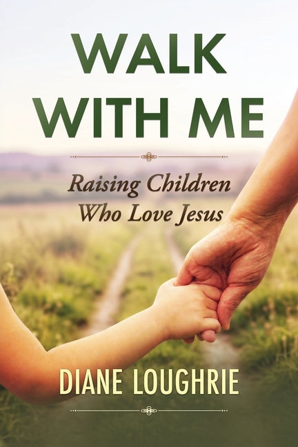Paperback book titled "Walk With Me: Raising Children Who Love Jesus" by Rise Up Publications, featuring a softcover with colorful cover art.