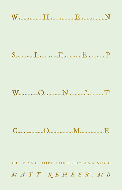 Paperback book titled "When Sleep Won't Come: Help and Hope for Body and Soul" by New Growth Press with a cover design.