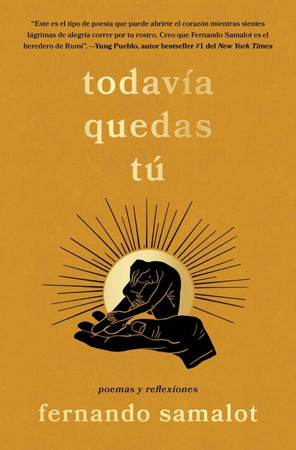 Paperback of "Todavía Quedas Tú/You Still Have Yourself" poetry and reflections book by Atria/Primero Sueno Press, cover with title design.