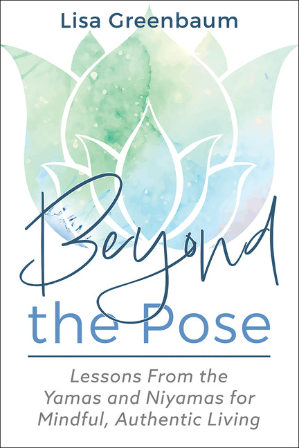 Paperback book titled "Beyond the Pose" by Lotus Books, featuring a mindful living and yoga philosophy cover design.