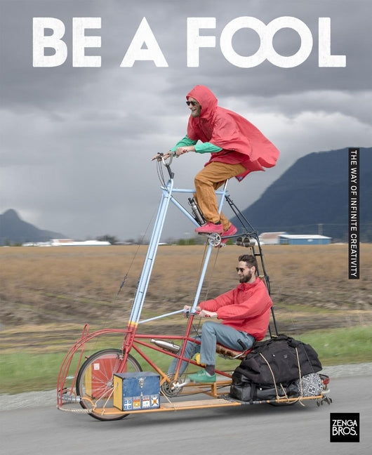 Paperback copy of "Be a Fool: The Way of Infinite Creativity" by Nine Ten Publications, featuring the book cover with vibrant artwork.