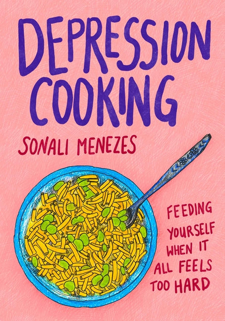 Paperback book titled "Depression Cooking: Feeding Yourself When It All Feels Too Hard" by ECW Press with a cover featuring comforting food imagery.