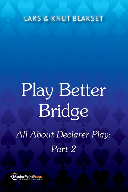 Paperback book titled "Play Better Bridge Part 2: All About Declarer Play" by Master Point Press, featuring a cover with bridge imagery.
