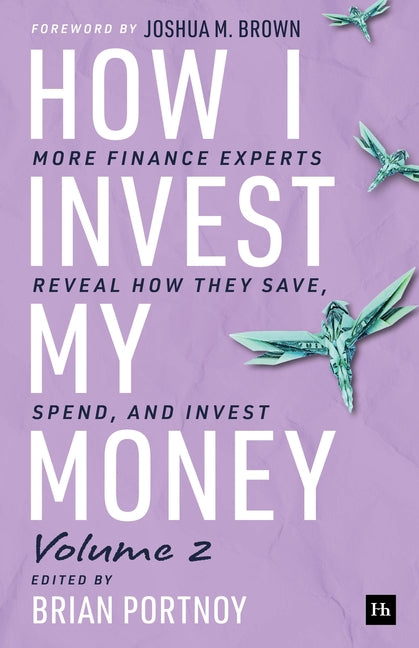 Paperback of "How I Invest My Money Volume Two" by Harriman House, featuring finance experts sharing investment and saving strategies.