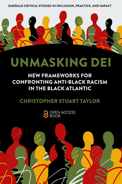 Paperback book titled "Unmasking Dei" by Emerald Publishing on confronting anti-Black racism in the Black Atlantic, with cover visible.