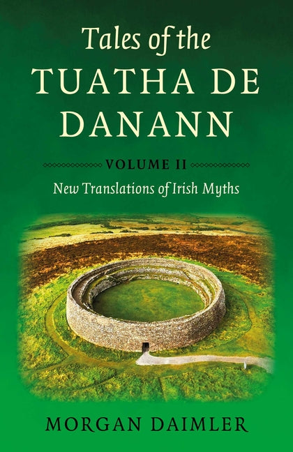 Paperback copy of Tales of the Tuatha de Danann, Volume 2, featuring Irish myths, published by Moon Books.