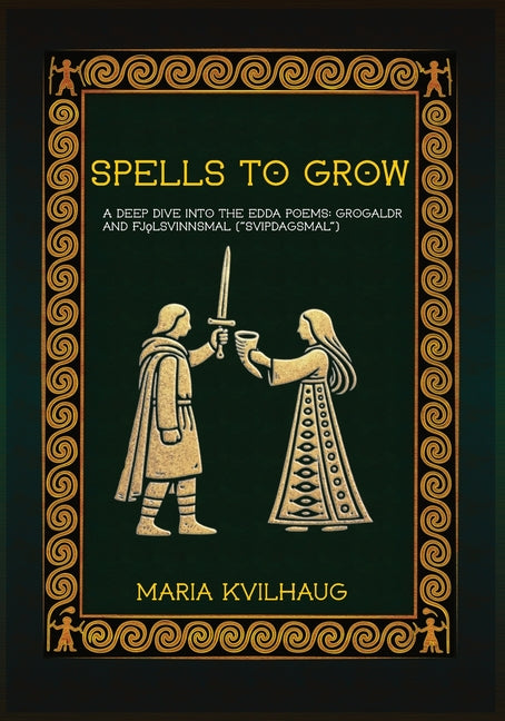 Paperback book titled "Spells To Grow" by Three Little Sisters, featuring Edda poems Grógaldr and Fjölsvinnsmál on the cover.
