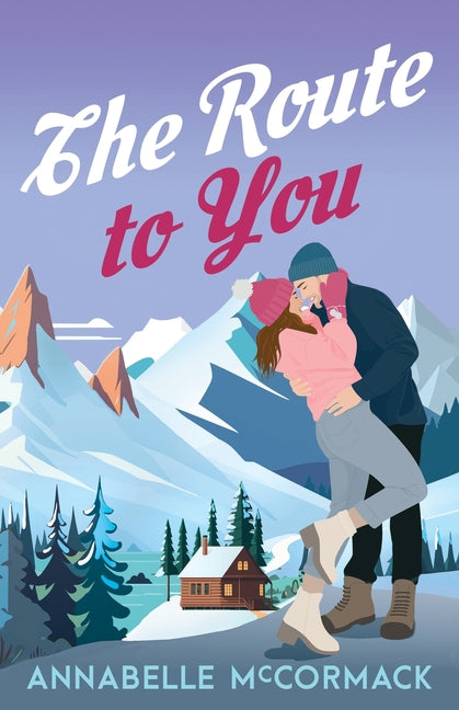 Paperback book titled "The Route to You" by Annabelle McCormack, featuring a cover with a scenic landscape and warm colors.