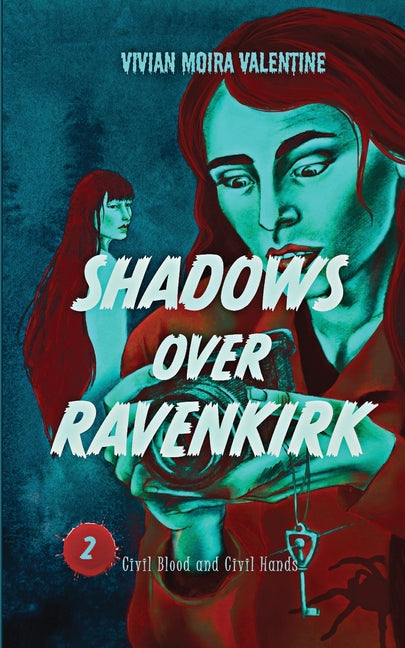 Paperback copy of Shadows Over Ravenkirk: Civil Blood and Civil Hands by Blue Fortune Enterprises LLC, featuring dark, atmospheric cover art.
