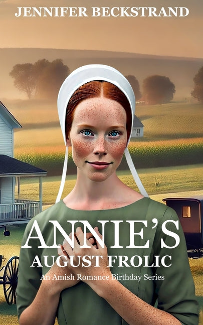 Paperback copy of Annie's August Frolic Amish Romance Book 8 from Jennifer Beckstrand Publishing, LLC, showing the book cover.