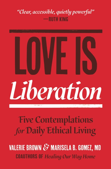 Paperback book titled "Love Is Liberation: Five Contemplations for Daily Ethical Living" by Parallax Press, featuring a minimalist cover design.