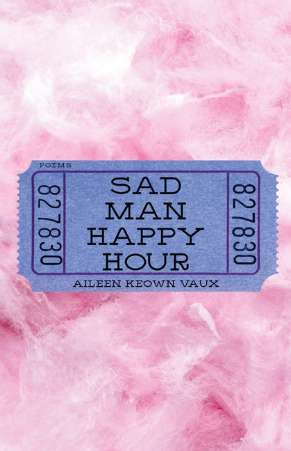 Paperback of Sad Man Happy Hour poetry book by Unsolicited Press, featuring a colorful cover design and artistic illustrations.