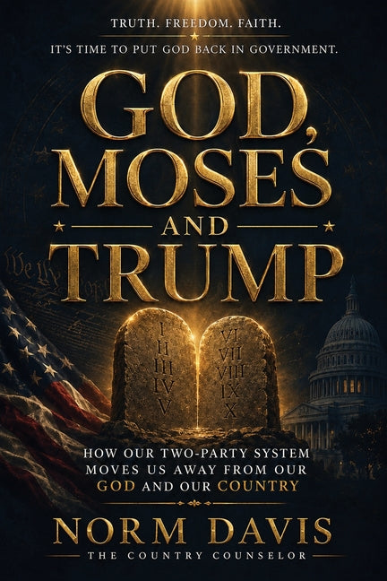 Paperback book cover titled "God, Moses, and Trump" by Norm Davis, featuring artwork of Moses, Donald Trump, and symbolic imagery.