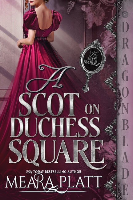Paperback of "A Scot on Duchess Square" Regency historical romance novel by Dragonblade Publishing, Inc. with book cover image.