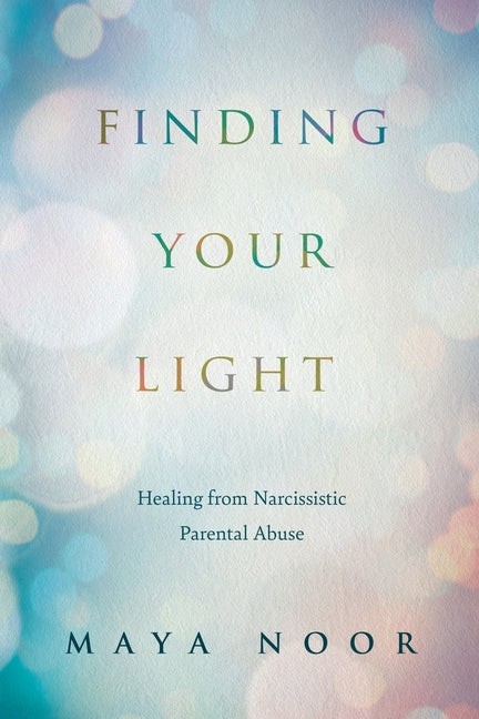 Paperback book titled "Finding Your Light: Healing from Narcissistic Parental Abuse" by Life to Paper Publishing with a clean cover design.