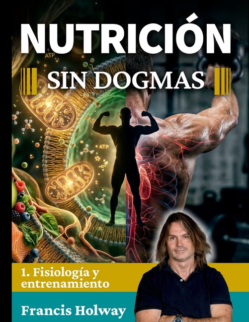 Paperback book titled "Nutrición sin dogmas 1: Fisiología y entrenamiento" by Jmilo, showing the front cover with text and design.