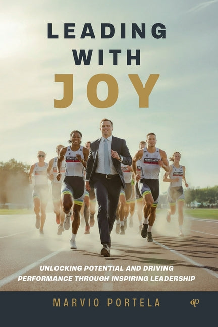 Paperback of "Leading with Joy" by Marvio Portela, featuring a cover with inspiring design and book title on a white background.