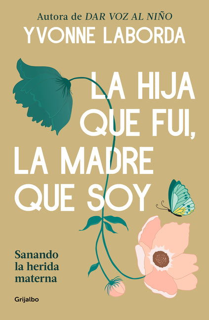 Paperback of "La Hija Que Fui, La Madre Que Soy" by Grijalbo, showing the book cover with title and author details.