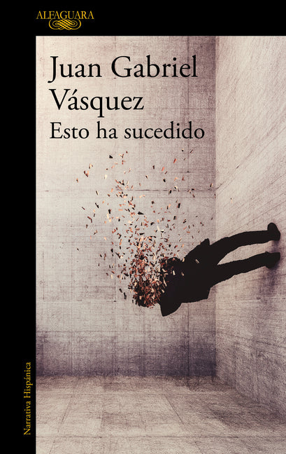 Paperback of "Esto Ha Sucedido" by Alfaguara, featuring the book cover with title and author details.