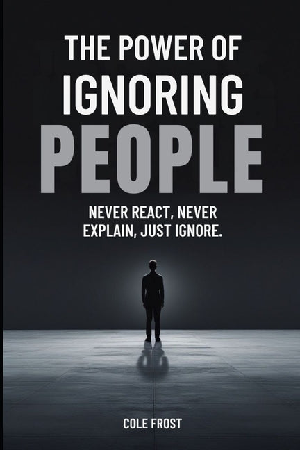 Paperback book titled "The Power of Ignoring People" by Independently Published, showing the front cover with minimalist design.