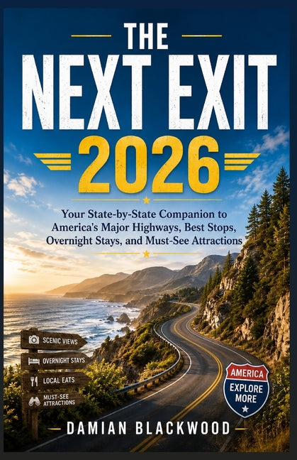 Paperback travel guide titled "The Next Exit 2026" by Independently Published, featuring maps and highlights of major highways and attractions.