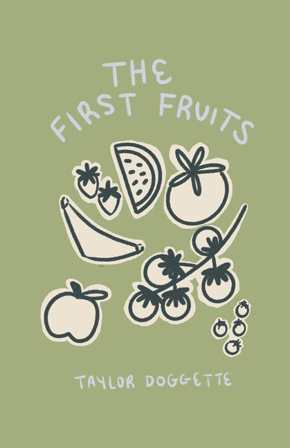 Paperback copy of The First Fruits book by Independently Published with a plain cover and printed title.