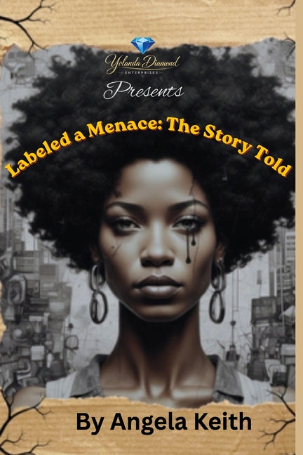 Paperback titled "Labeled a Menace: The Story Told" with a cover featuring bold text and artwork, independently published.