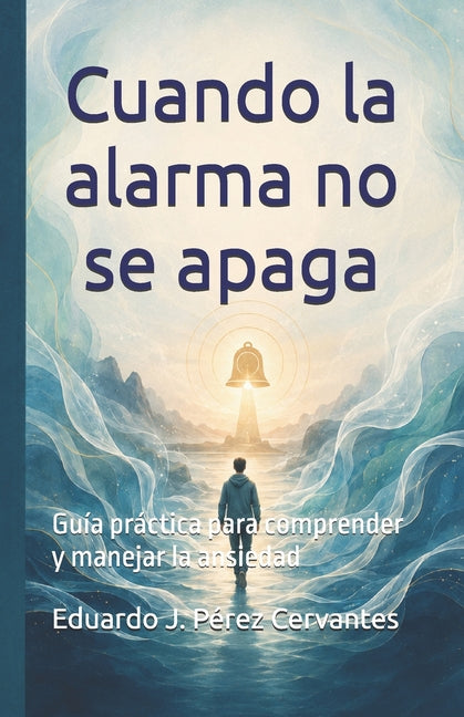 Paperback book titled "Cuando la alarma no se apaga," focusing on understanding and managing anxiety, with a plain cover design.