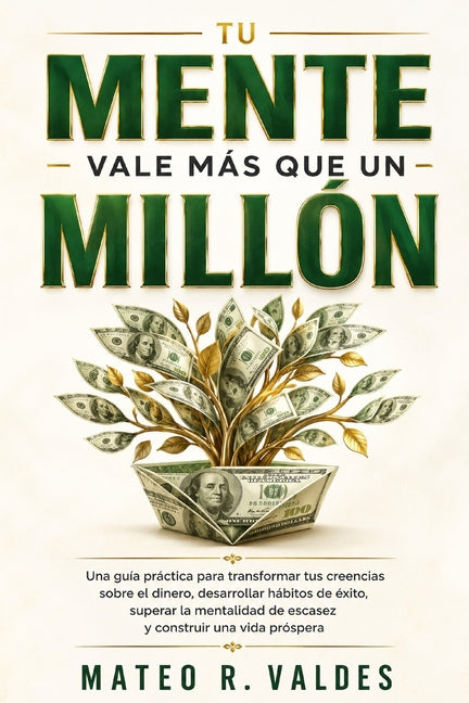 Paperback of "Tu Mente Vale Más Que Un Millón" by Independently Published, showing the cover with title and author details.