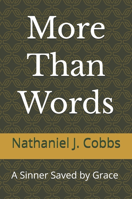Paperback book titled "More Than Words: A Sinner Saved by Grace" with a simple cover design, published independently.