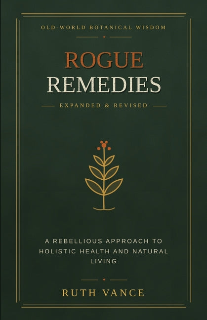 Paperback copy of Rogue Remedies: Expanded and Revised Edition, independently published, showing the book cover with title and author.