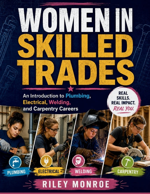 Paperback book titled "Women in Skilled Trades" featuring women working in plumbing, electrical, welding, and carpentry careers.