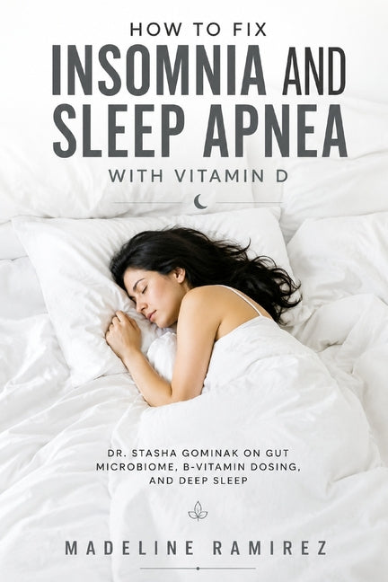 Paperback book titled "How to Fix Insomnia and Sleep Apnea" by Dr. Stasha Gominak, focusing on sleep health and vitamin D.