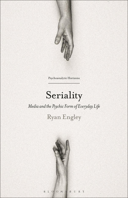 Paperback of Seriality: Media and the Psychic Form of Everyday Life by Bloomsbury Academic, showing the book cover with title text.