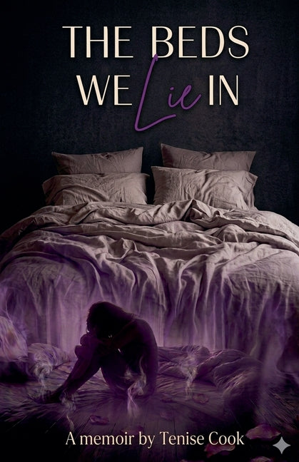 Paperback of "The Beds We Lie In" by Tenise Cook featuring the book cover with title and author text on the front.