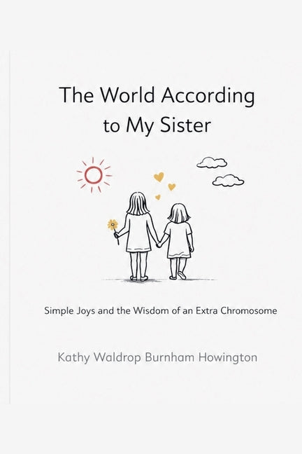 Paperback book titled "The World According To My Sister" by Kathy Waldrop Burnham Howington, featuring a colorful cover illustration.