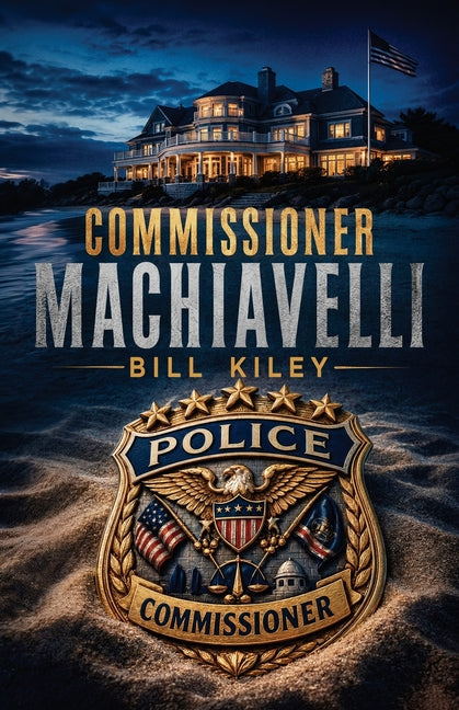 Paperback of "Commissioner Machiavelli" by Kiley Press, LLC, showing the book cover with bold title and author name.