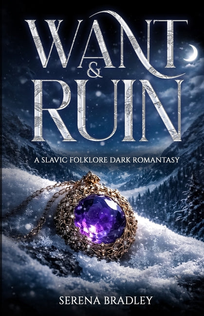 Paperback of Want & Ruin novel by Serena Bradley featuring a colorful cover design.