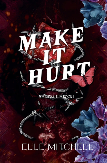 Paperback novel "Make It Hurt" by Elle Mitchell, featuring the book cover with title and author name in bold lettering.