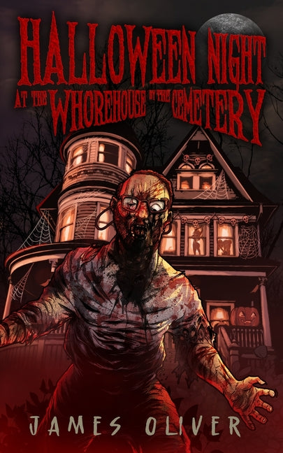 Paperback book titled "Halloween Night at the Whorehouse by the Cemetery" by Pure Abandon Press with a dark, spooky cover design.