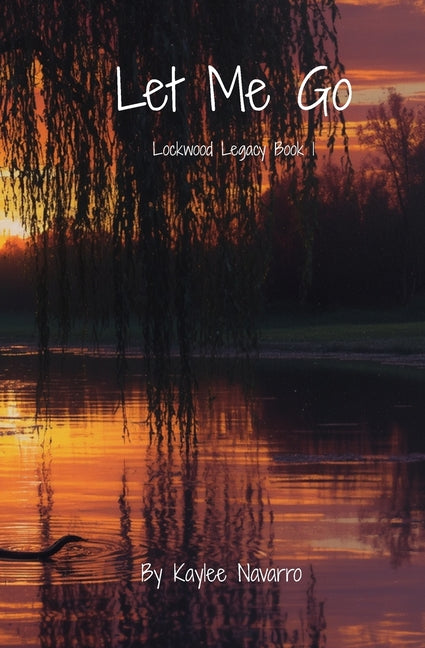 Paperback of "Let Me Go: Lockwood Legacy Book 1" by Navarro Cannon Publishing, showing the front cover.