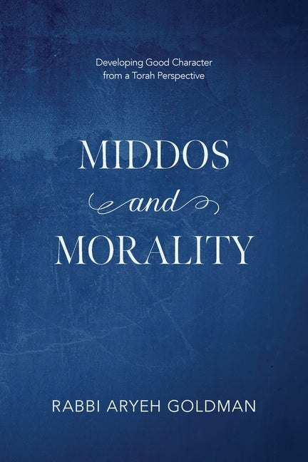 Paperback book titled "Middos and Morality: Developing Good Character from a Torah Perspective" by Jewishselfpublishing.