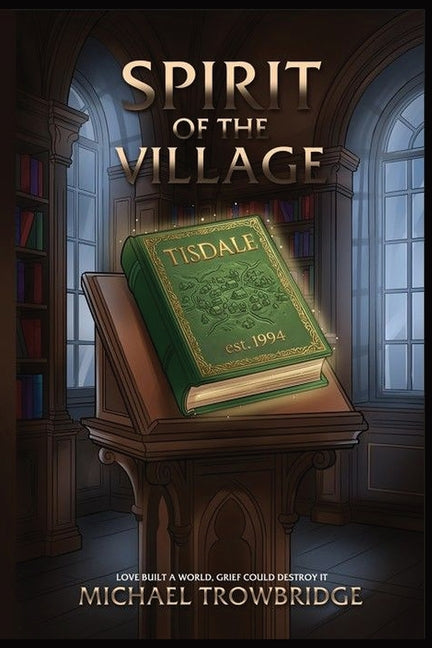 Paperback book titled "Spirit Of The Village" by Mtrowbridge, featuring a colorful cover illustration.
