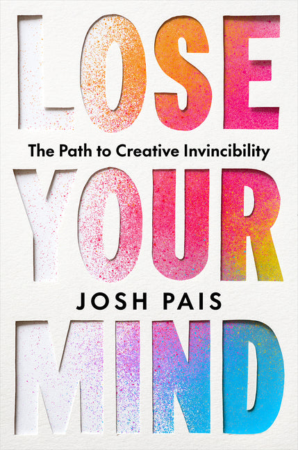 Paperback book titled "Lose Your Mind: The Path to Creative Invincibility" by Hay House LLC, featuring a colorful cover design.